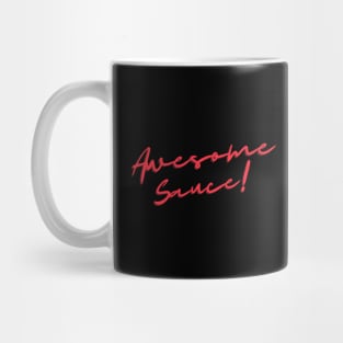 Awesome sauce! Mug